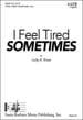 I Feel Tired Sometimes